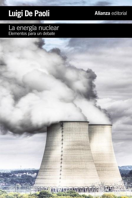ENERGIA NUCLEAR, LA. ELEMENTOS PARA UN DEBATE | 9788420675534 | DE PAOLI, LUIGI | Llibreria Drac - Librería de Olot | Comprar libros en catalán y castellano online