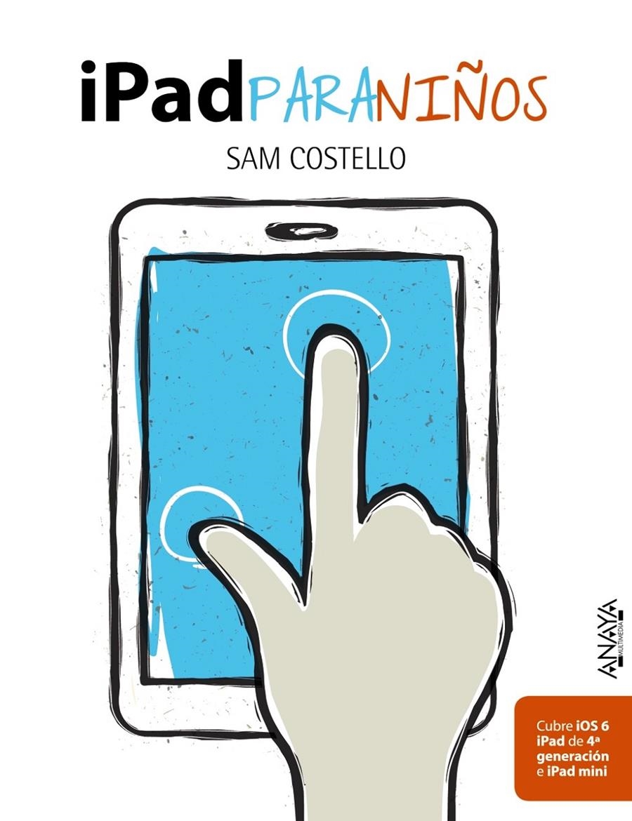 IPAD PARA NIÑOS | 9788441533554 | COSTELLO, SAM | Llibreria Drac - Librería de Olot | Comprar libros en catalán y castellano online