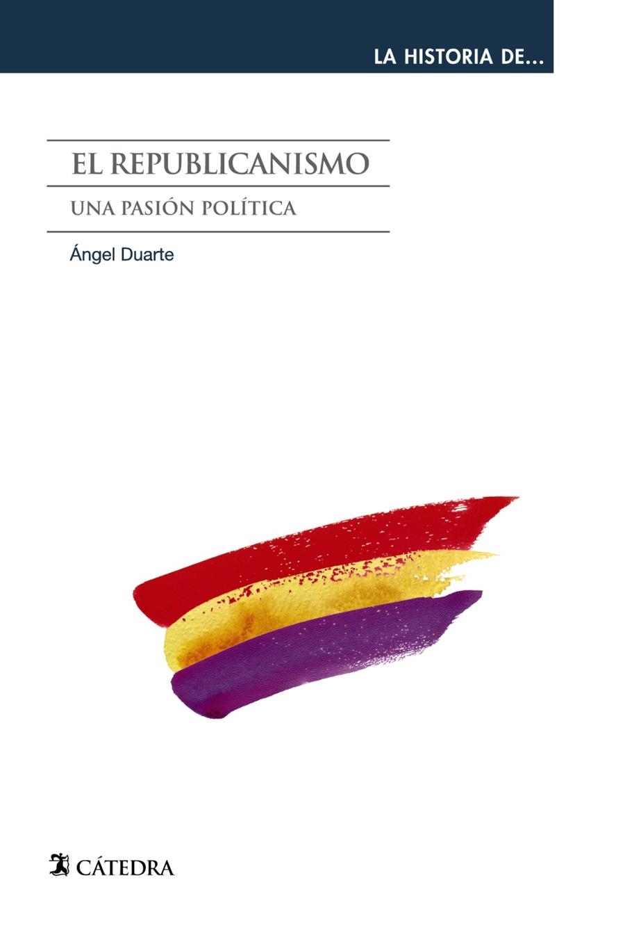 REPUBLICANISMO, EL. UNA PASION POLITICA | 9788437631325 | DUARTE, ANGEL | Llibreria Drac - Librería de Olot | Comprar libros en catalán y castellano online