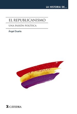 REPUBLICANISMO, EL. UNA PASION POLITICA | 9788437631325 | DUARTE, ANGEL | Llibreria Drac - Librería de Olot | Comprar libros en catalán y castellano online