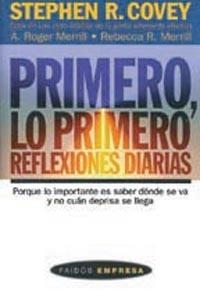 PRIMERO LO PRIMERO. REFLEXIONES DIARIAS | 9788449306815 | COVEY, STEPHEN R. | Llibreria Drac - Llibreria d'Olot | Comprar llibres en català i castellà online