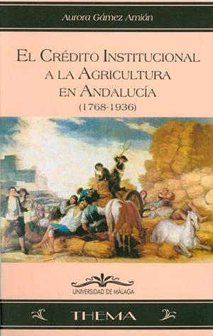 CREDITO INSTITUCIONAL A LA AGRICULTURA EN ANDALUCIA, EL | 9788474967234 | GAMEZ AMIAN, AURORA | Llibreria Drac - Librería de Olot | Comprar libros en catalán y castellano online