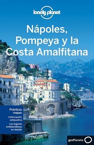 NAPOLES POMPEYA Y LA COSTA AMALFITANA 2013 (LONELY PLANET) | 9788408064220 | VV.AA. | Llibreria Drac - Llibreria d'Olot | Comprar llibres en català i castellà online