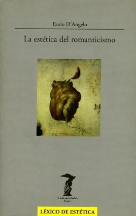 ESTETICA DEL ROMANTICISMO, LA | 9788477745976 | ANGELO, PAOLO D' | Llibreria Drac - Llibreria d'Olot | Comprar llibres en català i castellà online
