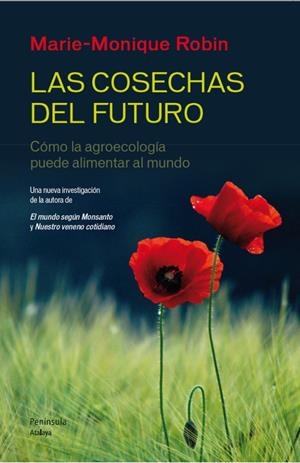 COSECHAS DEL FUTURO, LAS | 9788499422190 | ROBIN, MARIE-MONIQUE | Llibreria Drac - Librería de Olot | Comprar libros en catalán y castellano online