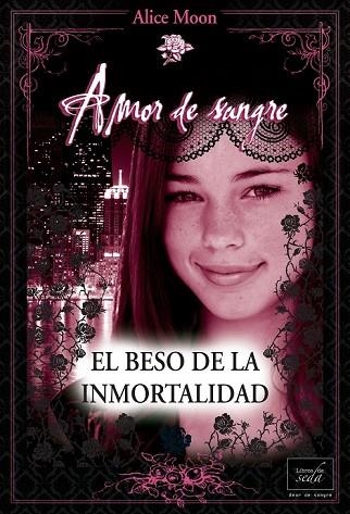 BESO DE LA INMORTALIDAD, EL | 9788415854098 | MOON, ALICE | Llibreria Drac - Llibreria d'Olot | Comprar llibres en català i castellà online