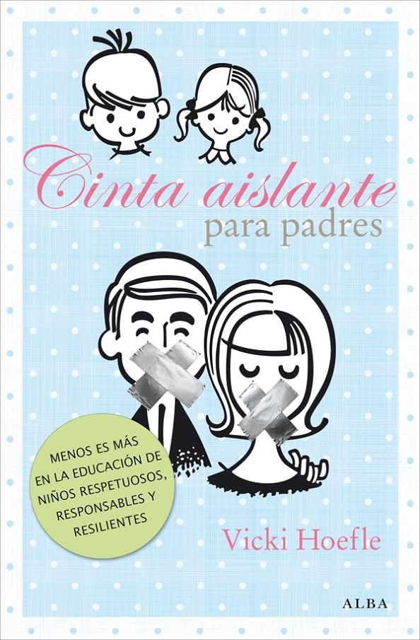 CINTA AISLANTE PARA PADRES | 9788484288589 | HOEFLE, VICKI | Llibreria Drac - Llibreria d'Olot | Comprar llibres en català i castellà online