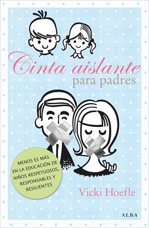 CINTA AISLANTE PARA PADRES | 9788484288589 | HOEFLE, VICKI | Llibreria Drac - Llibreria d'Olot | Comprar llibres en català i castellà online