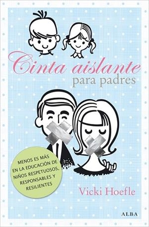 CINTA AISLANTE PARA PADRES | 9788484288589 | HOEFLE, VICKI | Llibreria Drac - Llibreria d'Olot | Comprar llibres en català i castellà online