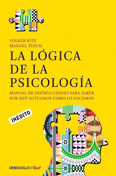 LOGICA DE LA PSICOLOGIA, LA | 9788490322321 | KITZ, VOLKER;TUSCH, MANUEL | Llibreria Drac - Librería de Olot | Comprar libros en catalán y castellano online