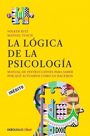 LOGICA DE LA PSICOLOGIA, LA | 9788490322321 | KITZ, VOLKER;TUSCH, MANUEL | Llibreria Drac - Librería de Olot | Comprar libros en catalán y castellano online