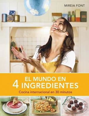 MUNDO EN 4 INGREDIENTES, EL | 9788425350597 | FONT, MIREIA | Llibreria Drac - Librería de Olot | Comprar libros en catalán y castellano online