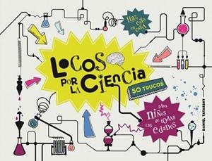 LOCOS POR LA CIENCIA | 9788425349584 | TATARSKY, DANIEL | Llibreria Drac - Librería de Olot | Comprar libros en catalán y castellano online