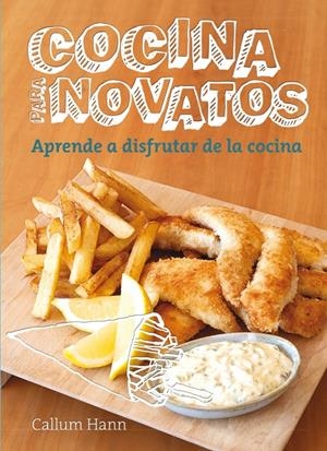 COCINA PARA NOVATOS | 9788425350580 | HANN, CALLUM | Llibreria Drac - Librería de Olot | Comprar libros en catalán y castellano online