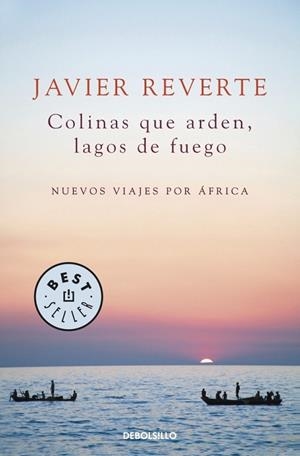 COLINAS QUE ARDEN LAGOS DE FUEGO | 9788490322253 | REVERTE, JAVIER | Llibreria Drac - Librería de Olot | Comprar libros en catalán y castellano online
