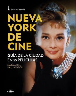 NUEVA YORK DE CINE | 9788497859851 | ADELL, MARIA;LLAVADOR, PAU | Llibreria Drac - Llibreria d'Olot | Comprar llibres en català i castellà online