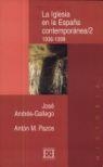 IGLESIA EN LA ESPAÐA CONTEMPORANEA/2, LA | 9788474905205 | GALLEGO, JOSE ANDRES | Llibreria Drac - Librería de Olot | Comprar libros en catalán y castellano online