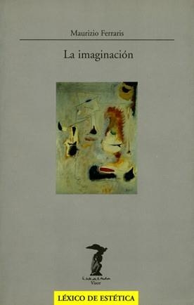IMAGINACION, LA | 9788477745952 | FERRARIS, MAURIZIO | Llibreria Drac - Librería de Olot | Comprar libros en catalán y castellano online