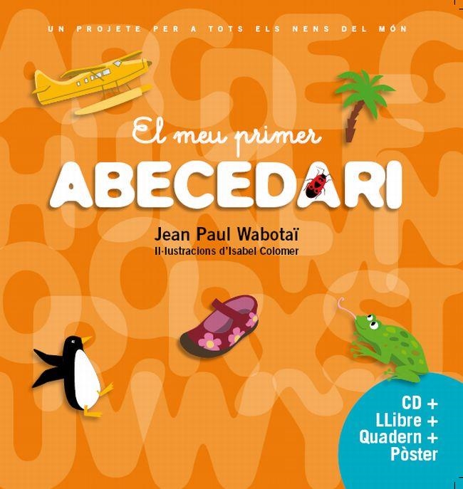 MEU PRIMER ABECEDARI, EL (+CD) | 9788415697893 | WABOTAI, JEAN PAUL | Llibreria Drac - Llibreria d'Olot | Comprar llibres en català i castellà online
