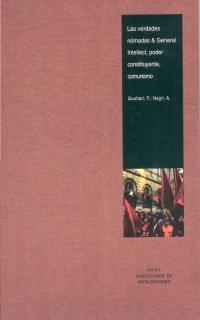 VERDADES NOMADAS & GENERAL INTELLECT, PODER CONSTITUYENTE | 9788446012009 | GUATTARI, F. | Llibreria Drac - Llibreria d'Olot | Comprar llibres en català i castellà online