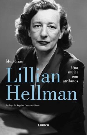 MUJER CON ATRIBUTOS, UNA  | 9788426400239 | HELLMAN, LILLIAN | Llibreria Drac - Librería de Olot | Comprar libros en catalán y castellano online