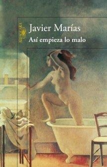 ASÍ EMPIEZA LO MALO | 9788420416274 | MARIAS, JAVIER | Llibreria Drac - Llibreria d'Olot | Comprar llibres en català i castellà online