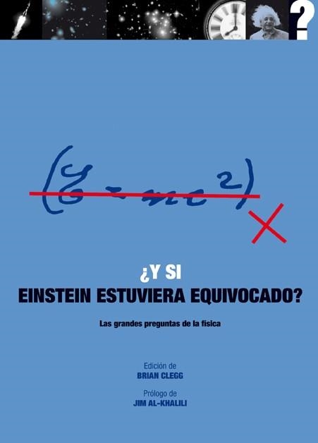 Y SI EINSTEIN ESTUVIERA EQUIVOCADO | 9788446039129 | CLEGG, BRIAN | Llibreria Drac - Librería de Olot | Comprar libros en catalán y castellano online