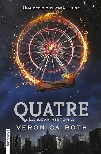 QUATRE (DIVERGENT 4) | 9788415745914 | ROTH, VERONICA | Llibreria Drac - Librería de Olot | Comprar libros en catalán y castellano online