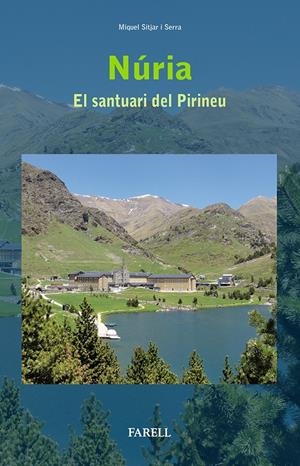 NÚRIA EL SANTUARI DEL PIRINEU | 9788492811601 | SITJAR, MIQUEL | Llibreria Drac - Llibreria d'Olot | Comprar llibres en català i castellà online