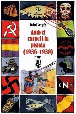 AMB EL CARNET I LA PISTOLA (1936-1939) | 9788478267484 | VERGES, ORIOL | Llibreria Drac - Llibreria d'Olot | Comprar llibres en català i castellà online