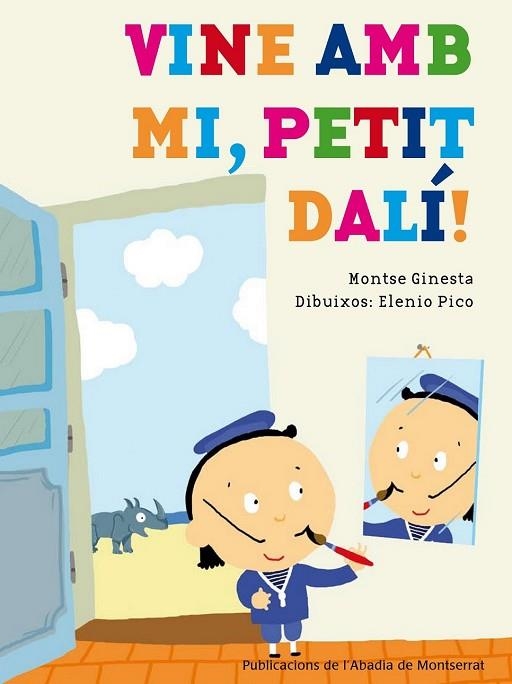 VINE AMB MI PETIT DALI! | 9788498836028 | GINESTA, MONTSERRAT; PICO, ELENIO | Llibreria Drac - Librería de Olot | Comprar libros en catalán y castellano online