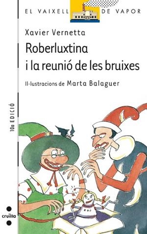 ROBERLUXTINA I LA REUNIO DE LES BRUIXES | 9788482860381 | VERNETTA, XAVIER | Llibreria Drac - Llibreria d'Olot | Comprar llibres en català i castellà online