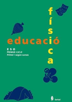 EDUCACIO FISICA ESO PRIMER CICLE.PRIMER I SEGON CU | 9788476281741 | Llibreria Drac - Librería de Olot | Comprar libros en catalán y castellano online