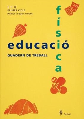 EDUCACIO FISICA .QUADERN DE TREBALL 1 ESO | 9788476281765 | Llibreria Drac - Librería de Olot | Comprar libros en catalán y castellano online