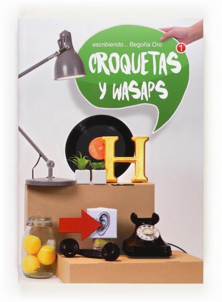 CROQUETAS Y WASAPS | 9788467551907 | ORO, BEGOÑA | Llibreria Drac - Librería de Olot | Comprar libros en catalán y castellano online