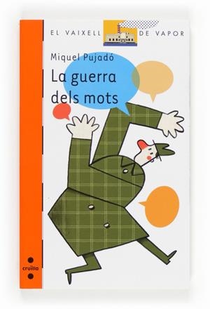 GUERRA DELS MOTS, LA ( VAIXELL DE VAPOR TARONJA ) | 9788466132039 | PUJADO, MIQUEL | Llibreria Drac - Llibreria d'Olot | Comprar llibres en català i castellà online