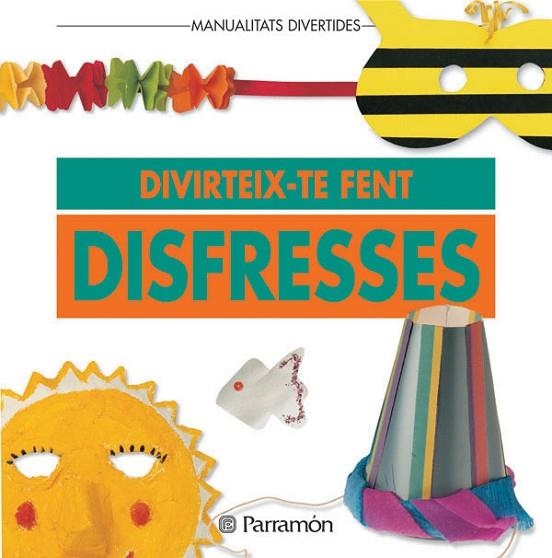 DIVERTEIX-TE FENT DISFRESSES | 9788434218499 | Llibreria Drac - Llibreria d'Olot | Comprar llibres en català i castellà online