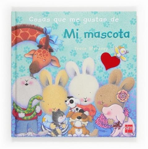 COSAS QUE ME GUSTAN DE MI MASCOTA | 9788467560619 | MORONEY, TRACEY; TELLECHEA, TERESA | Llibreria Drac - Librería de Olot | Comprar libros en catalán y castellano online