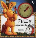 FELIX QUINA HORA ES? | 9788486673895 | LANGEN, ANNETTE | Llibreria Drac - Librería de Olot | Comprar libros en catalán y castellano online