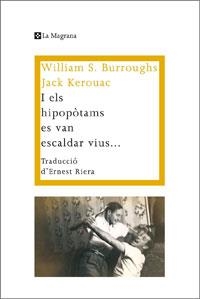 I ELS HIPOPOTAMS ES VAN ESCALDAR VIUS | 9788474109917 | BURROUGHS, WILLIAM S. | Llibreria Drac - Librería de Olot | Comprar libros en catalán y castellano online