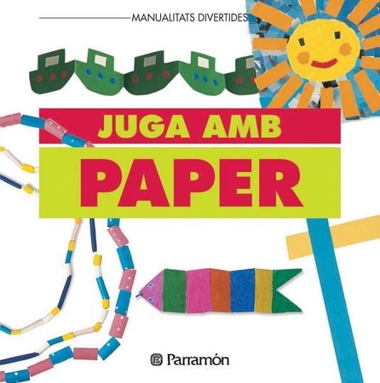 JUGA AMB PAPER | 9788434216402 | Llibreria Drac - Llibreria d'Olot | Comprar llibres en català i castellà online