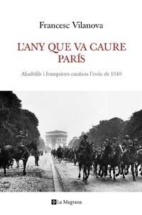 ANY QUE VA CAURE PARIS, L' | 9788482640792 | VILANOVA, FRANCESC | Llibreria Drac - Librería de Olot | Comprar libros en catalán y castellano online