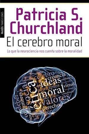 CEREBRO MORAL, EL | 9788449327155 | CHURCHLAND, PATRICIA S. | Llibreria Drac - Librería de Olot | Comprar libros en catalán y castellano online