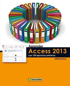 APRENDER ACCESS 2013 CON 100 EJERCICIOS PRÁCTICOS | 9788426719911 | MEDIAACTIVE | Llibreria Drac - Llibreria d'Olot | Comprar llibres en català i castellà online