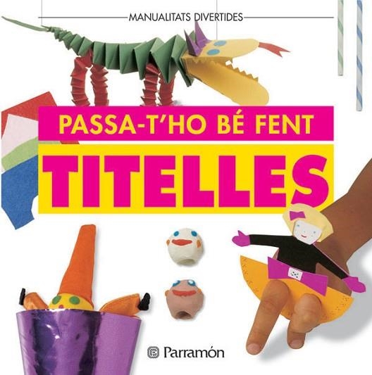 PASSA'T-HO BE FENT TITELLES | 9788434216419 | Llibreria Drac - Llibreria d'Olot | Comprar llibres en català i castellà online