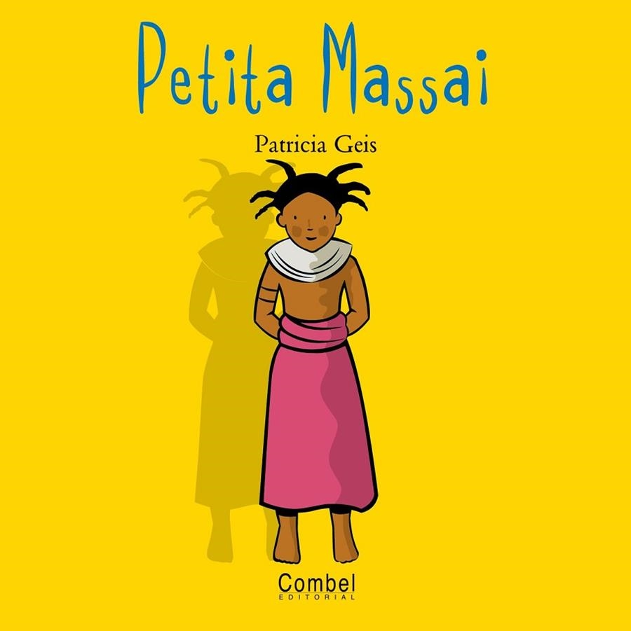 PETITA MASSAI | 9788478643561 | GEIS, PATRICIA | Llibreria Drac - Llibreria d'Olot | Comprar llibres en català i castellà online