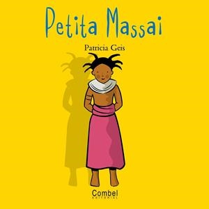 PETITA MASSAI | 9788478643561 | GEIS, PATRICIA | Llibreria Drac - Librería de Olot | Comprar libros en catalán y castellano online