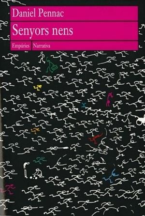 SENYORS NENS | 9788475965802 | PENNAC, DANIEL | Llibreria Drac - Librería de Olot | Comprar libros en catalán y castellano online