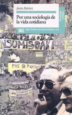 POR UNA SOCIOLOGIA DE LA VIDA COTIDIANA | 9788432308352 | IBAÑEZ, JESUS | Llibreria Drac - Librería de Olot | Comprar libros en catalán y castellano online