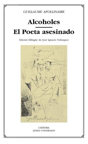 ALCOHOLES - POETA ASESINADO | 9788437619156 | APOLLINAIRE, GUILLAUME | Llibreria Drac - Llibreria d'Olot | Comprar llibres en català i castellà online